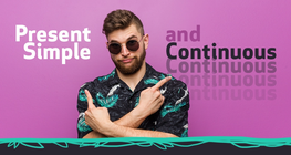 Present Simple and Continuous